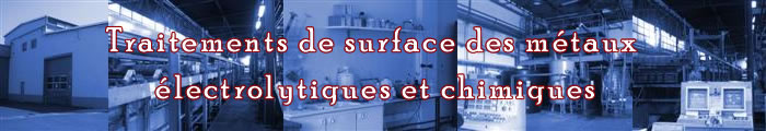 Traitements de surface des métaux électrolytiques et chimiques